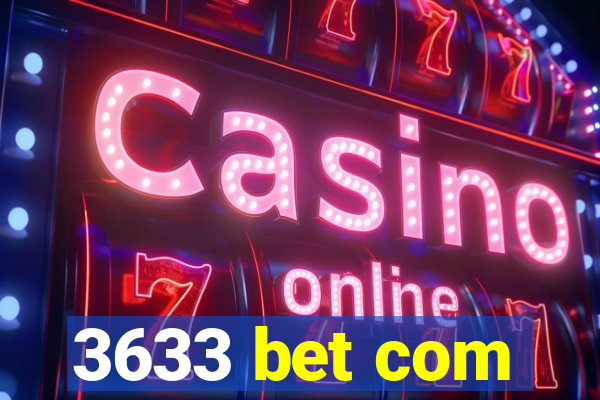 3633 bet com